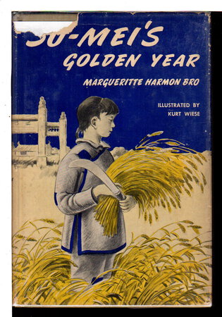 SU-MEI'S GOLDEN YEAR. by Bro Margueritte Harmon, Illustrated By Wiese Kurt.