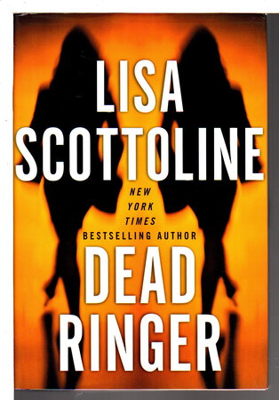 DEAD RINGER. by Scottoline, Lisa.