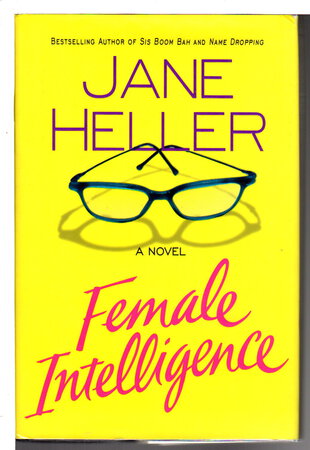 FEMALE INTELLIGENCE. by Heller, Jane.