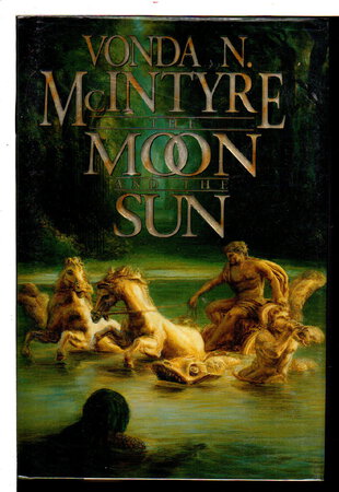 THE MOON AND THE SUN. by McIntyre, Vonda (1948-2019)