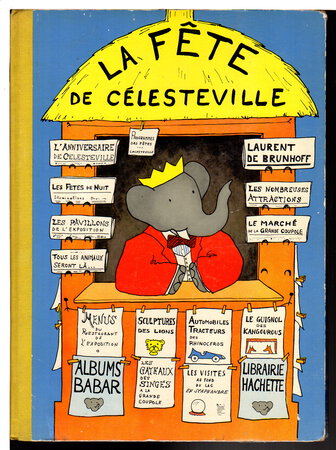 LA FETE DE CELESTEVILLE. by Brunhoff, Laurent de.