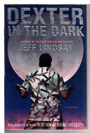 DEXTER IN THE DARK. by Lindsay, Jeff.