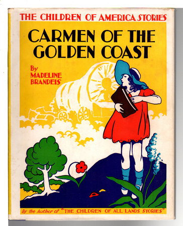 CARMEN OF THE GOLDEN COAST. by Brandeis, Madeline (1897-1937)