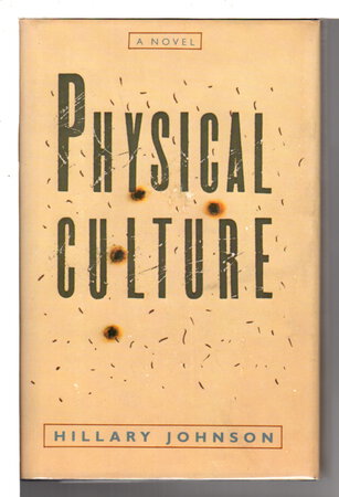 PHYSICAL CULTURE. by Johnson, Hillary.