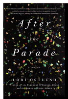 AFTER THE PARADE. by Ostlund, Lori.