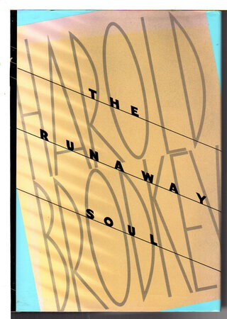THE RUNAWAY SOUL. by Brodkey, Harold.