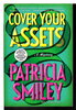 Another image of COVER YOUR ASSETS. by Smiley, Patricia.