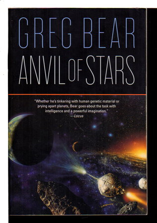 ANVIL OF STARS. by Bear, Greg.