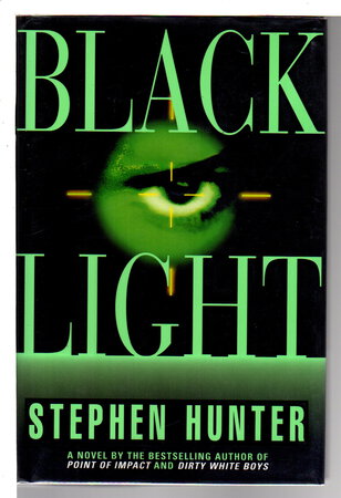 BLACK LIGHT. by Hunter, Stephen.