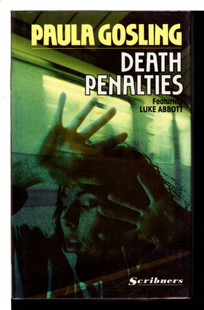 DEATH PENALTIES: A Mystery Featuring Luke Abbott. by Gosling , Paula.
