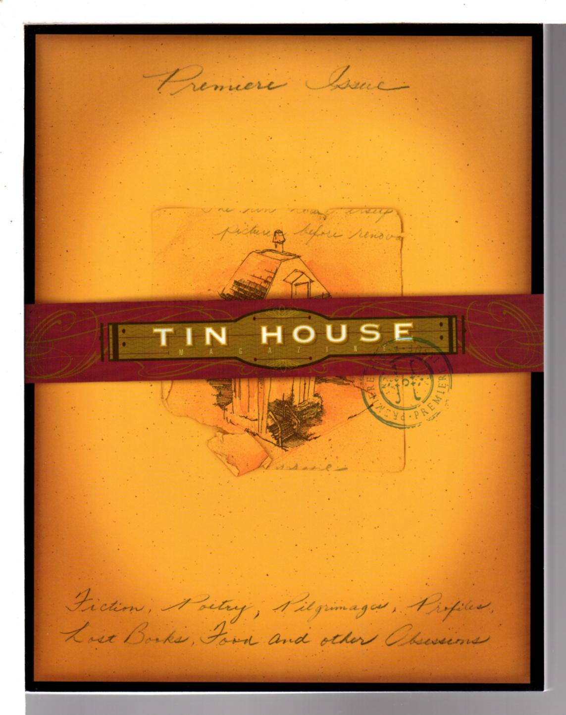 TIN HOUSE MAGAZINE, SPRING 1999, Premiere Issue, Volume 1, Number