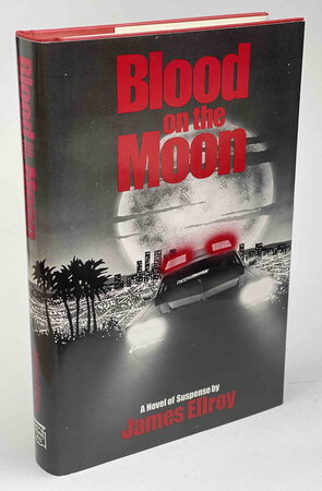 BLOOD ON THE MOON. by Ellroy, James.