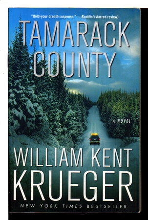 TAMARACK COUNTY. by Krueger, William Kent.