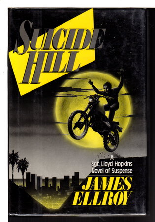 SUICIDE HILL. by Ellroy, James.