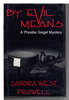 Another image of BY EVIL MEANS. by Prowell, Sandra West.