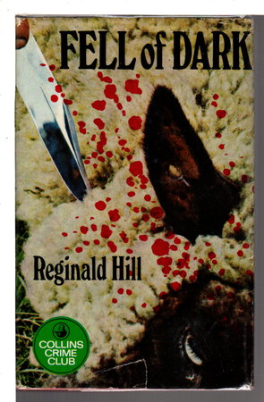 FELL OF DARK. by Hill, Reginald.