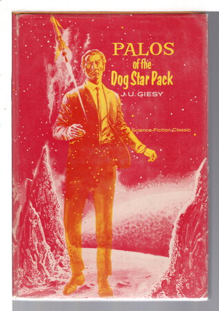 PALOS OF THE DOG STAR PACK. by Giesy, J. U.