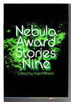 NEBULA AWARD STORIES NINE. by [Anthology] Wilhelm, Kate, editor. Martin George R. R., Gene Wolfe, Ben Bova, contributors.