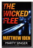 Another image of THE WICKED FLEE: A Marty Singer Mystery. by Iden, Matthew.
