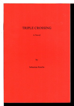 TRIPLE CROSSING. by Rotella, Sebastian.