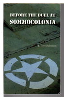 BEFORE THE DUEL AT SOMMOCOLONIA. by Robinson, J. Terry.