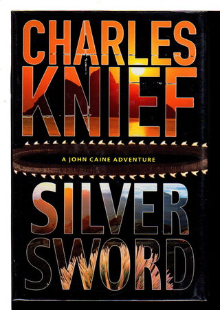 SILVER SWORD. by Knief, Charles.