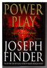 Another image of POWER PLAY. by Finder, Joseph.