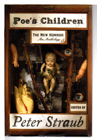 POE'S CHILDREN: The New Horror. by [Anthology, signed] Straub, Peter, editor. Ellen Klages and David J. Schow, signed..