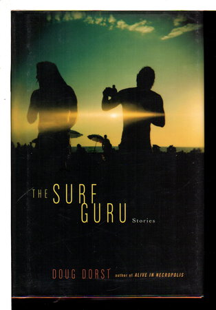 SURF GURU: Stories. by Dorst, Doug.
