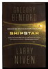 Another image of SHIPSTAR. by Benford, Gregory and Larry Niven.