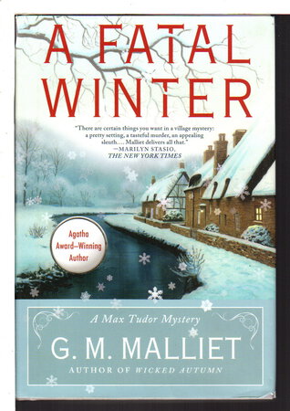 A FATAL WINTER: A Max Tudor Novel. by Malliet, G. M.