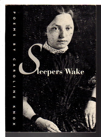 SLEEPERS WAKE. by Knox, Caroline.