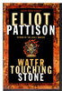 Another image of WATER TOUCHING STONE. by Pattison, Eliot.