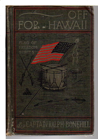 OFF FOR HAWAII or the Mystery of a Great Volcano. Flag of Freedom series #3. by Bonehill, Captain Ralph (pseudonym of Edward Stratemeyer, 1862-1930)