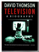 TELEVISION: A Biography. by Thomson, David.