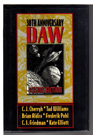 30TH ANNIVERSARY DAW SCIENCE FICTION. by [Anthology, signed[ Wollheim, Elizabeth R. and Sheila E. Gilbert, editors. Timothy Zahn and Kate Elliott, signed.