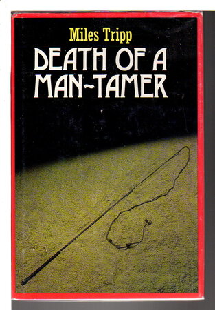 DEATH OF A MAN-TAMER. by Tripp, Miles