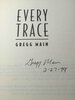 Another image of EVERY TRACE. by Main, Gregg.