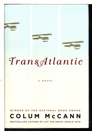 TRANSATLANTIC: A Novel. by McCann, Colum.