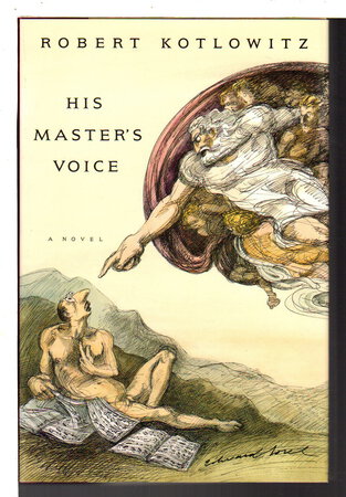 HIS MASTER'S VOICE. by Kotlowitz, Robert.