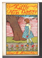 LITTLE MISS ODDITY. by Blanchard, Amy E. [1856-1926]