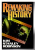 Another image of REMAKING HISTORY. by Robinson, Kim Stanley