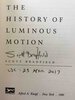 Another image of THE HISTORY OF LUMINOUS MOTION. by Bradfield, Scott