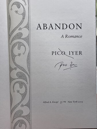 ABANDON: A Romance. by Iyer, Pico.