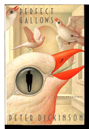 PERFECT GALLOWS. by Dickinson, Peter.