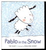 Another image of PABLO IN THE SNOW. by Sloat, Teri. Illustrated by Rosalinde Bonnet.