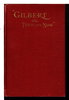 Another image of GILBERT, OR THEN AND NOW: A Thrilling Story of the Life and Achievements of a Virginia Negro. by Underwood, J. Cabaniss (inscribed to Ella Wheeler Wilcox)