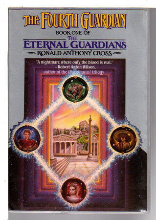 THE FOURTH GUARDIAN Book One of the Eternal Guardians. by Cross, Ronald Anthony.