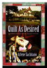 Another image of QUILT AS DESIRED: A Harriet Truman / Loose Threads Mystery. by Sachitano, Arlene.