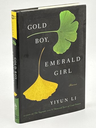 GOLD BOY, EMERALD GIRL: Stories. by Li, Yiyun.